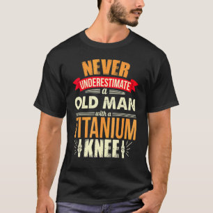 Camiseta Los Hombres Nunca Subestiman A Un Viejo Con Un Tit