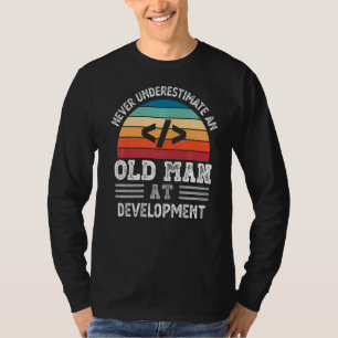 Camiseta Los Hombres Nunca Subestiman A Un Viejo En Desarro