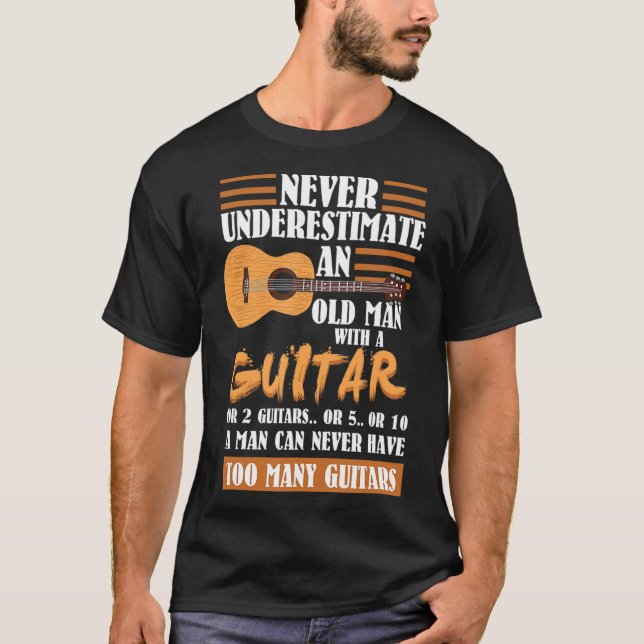 Camiseta Los hombres nunca subestiman al anciano con guitar (Anverso)