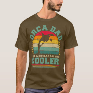 Camiseta Los Hombres Orca Papá Como Un Padre Regular Pero U