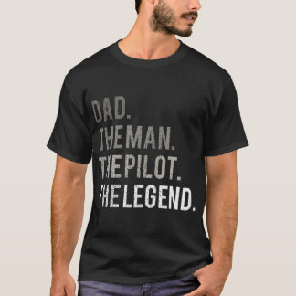 Camiseta Los Hombres Papá El Hombre El Piloto El Padre De L