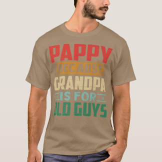 Camiseta Los Hombres Pappy Porque El Abuelo Es Para Los Hom