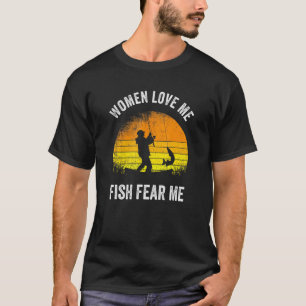 Camiseta Los hombres pescadores me aman, me temen pescar