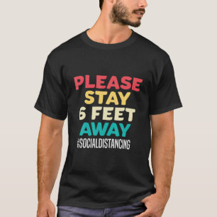 Camiseta Los Hombres Por Favor Permanezcan A 6 Metros De La