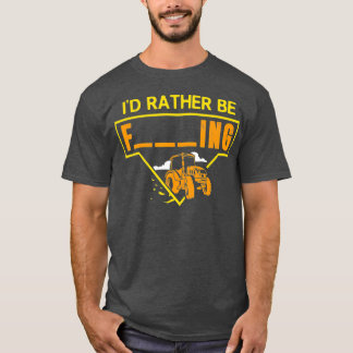 Camiseta Los Hombres Prefieren Ser El Diseño De Un Tractor 