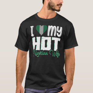 Camiseta Los hombres que amo a mi caliente esposa nigeriana