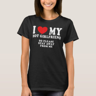 Camiseta Los hombres que amo a mi novia caliente Guay Freak