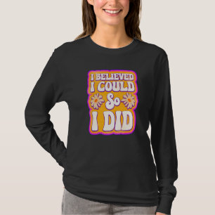 Camiseta Los hombres que creí que podía, así que hice femin