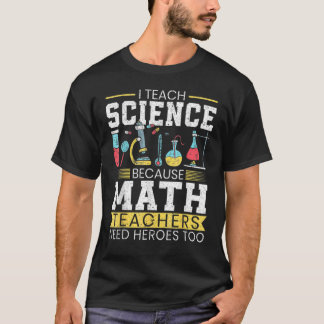 Camiseta Los Hombres Que Enseño Ciencia Porque Los Maestros