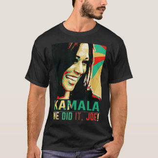 Camiseta ¡Los Hombres Que Lo Hicimos Joe! Funny Kamala Harr
