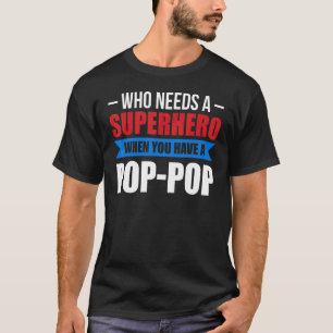 Camiseta Los Hombres Que Necesitan Un Superhéroe Cuando Tie