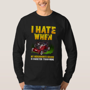 Camiseta Los Hombres Que Odio Cuando La Grasa De Mis Vecino