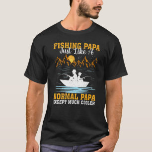 Camiseta Los hombres que pescan a papá como un papá normal 