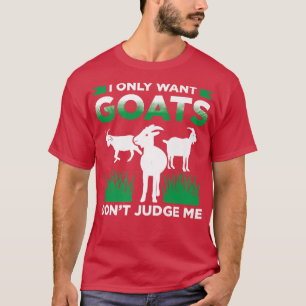 Camiseta Los hombres que solo quiero cabras no me juzguen g