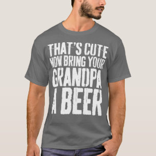 Camiseta Los Hombres Que Son Cuidados Ahora Trae A Tu Abuel