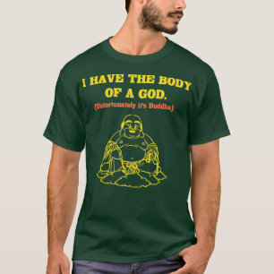 Camiseta Los hombres que tengo el cuerpo de un Dios, desafo