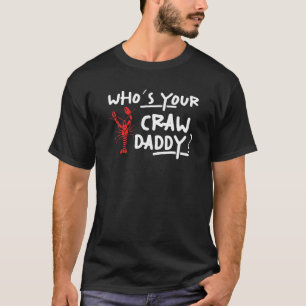 Camiseta Los hombres que tu papá crudo langosta Cajun