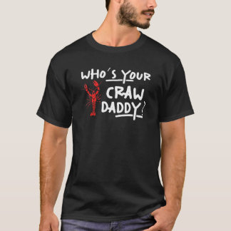 Camiseta Los hombres que tu papá crudo langosta Cajun