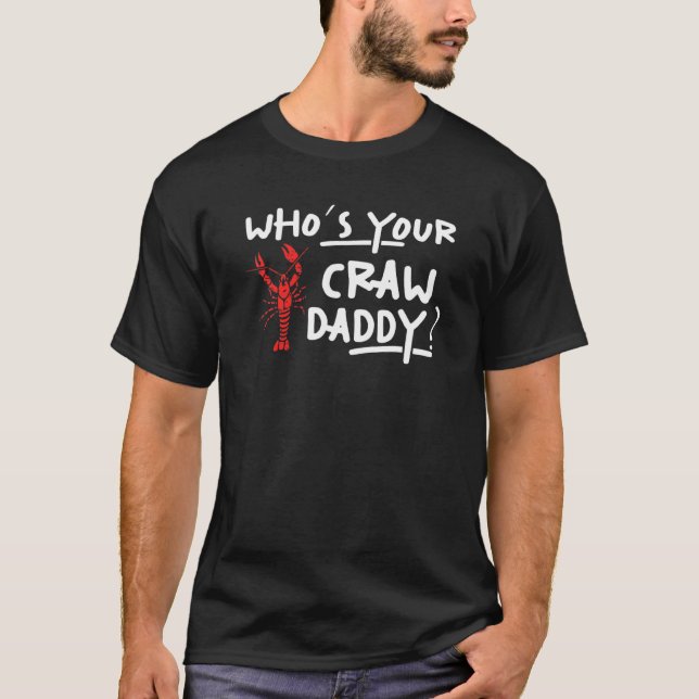 Camiseta Los hombres que tu papá crudo langosta Cajun (Anverso)