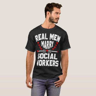 CAMISETA LOS HOMBRES REALES CASAN A ASISTENTES SOCIALES