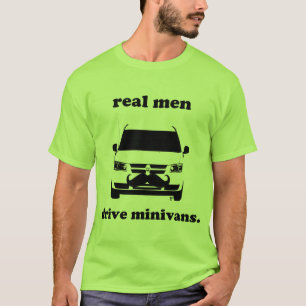 Camiseta Los hombres reales conducen los minivanes… y