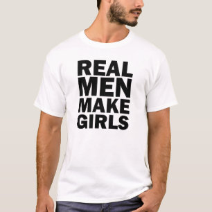 Camiseta Los hombres reales hacen los chicas al papá