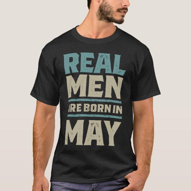 Camiseta Los Hombres Reales Nacieron En Mayo (Anverso)