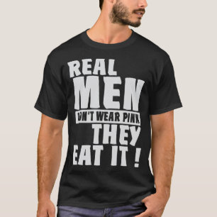 Camiseta Los Hombres Reales No Usan El Rosa Se Comen Humor