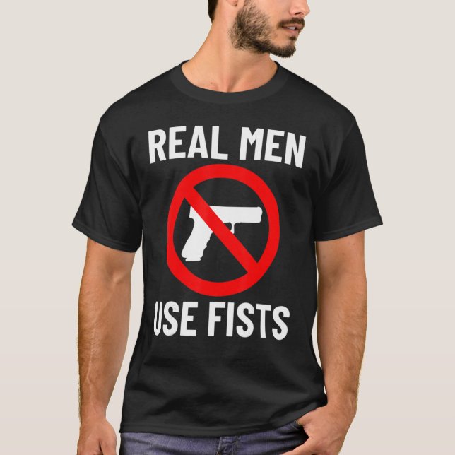 Camiseta Los hombres reales usan puños, no armas, citan (Anverso)