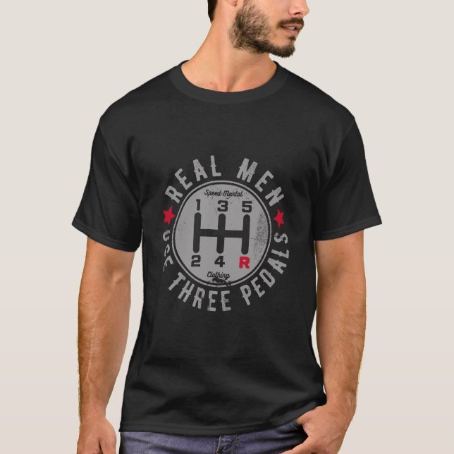 Camiseta Los Hombres Reales Usan Tres Pedales De Carros De  (Anverso)