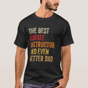 Camiseta Los Hombres Retro Karate Instructor Y Mejor Papá