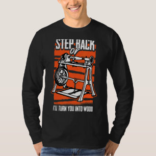 Camiseta Los hombres retroceden o te convertiré en madera