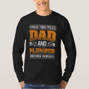 Camiseta Los hombres rocían tanto fontanero de tuberías