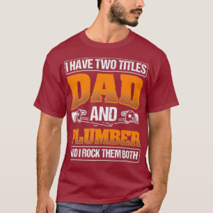 Camiseta Los hombres rocían tanto fontanero de tuberías