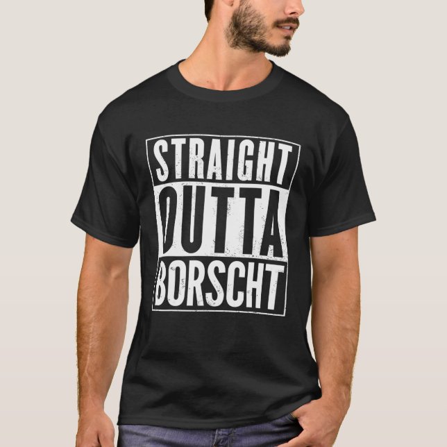 Camiseta Los hombres salen directamente de Borscht Funny (Anverso)