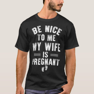 Camiseta Los Hombres Sean Agradables Para Mí Mi Esposa Está