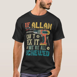 Camiseta Los hombres si Allan no puede arreglarlo Todos som