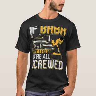 Camiseta Los hombres si Baba no puede arreglarlo todos esta