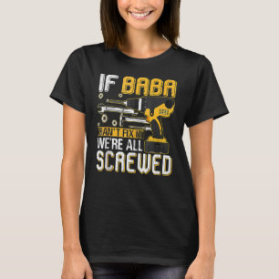 Camiseta Los hombres si Baba no puede arreglarlo todos esta