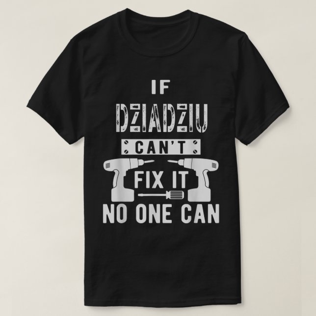 Camiseta Los hombres si Dziadziu no puede arreglarlo nadie  (Diseño del anverso)