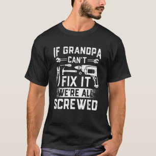 Camiseta Los hombres si el abuelo no puede arreglar la muer