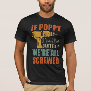 Camiseta Los hombres si la amapola no puede arreglársela to