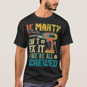 Camiseta Los hombres si Marty Cant arregla todo fue gracios