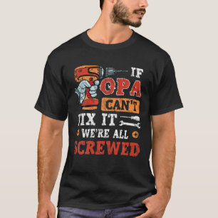 Camiseta Los hombres si Opa no puede arreglarlo Todos estam