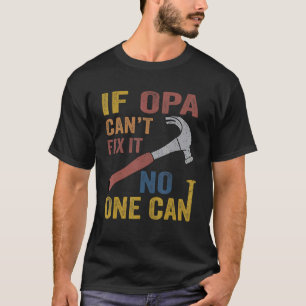 Camiseta Los hombres si Opa no puede arreglárselas para el 