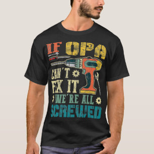 Camiseta Los hombres si Opa no puede conectarlo Todos somos
