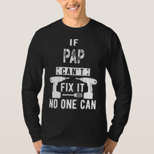 Camiseta Los hombres si Pap no puede arreglarlo, nadie pued