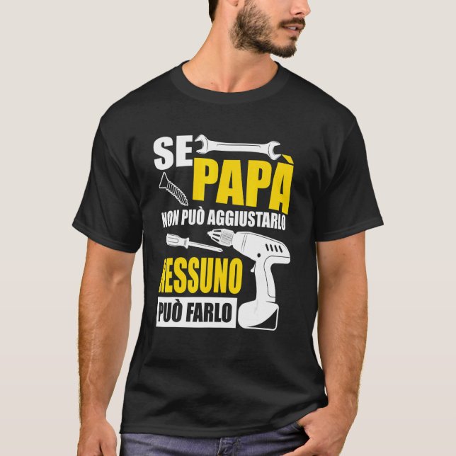 Camiseta Los hombres si papá no puede arreglarlo, nadie pue (Anverso)
