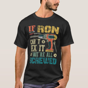 Camiseta Los hombres si Ron no puede arreglárselas Todos es