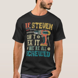 Camiseta Los hombres si Steven no puede arreglárselas, todo